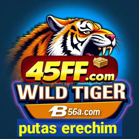 putas erechim